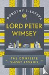 Sayers, Dorothy L - Lord Peter Wimsey: The Complete Short Stories