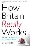 Abell, Stig - How Britain Really Works
