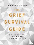 Brazier, Jeff - The Grief Survival Guide
