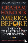 Hancock, Graham - America Before: The Key to Earth's Lost Civilization