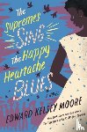 Moore, Edward Kelsey - The Supremes Sing the Happy Heartache Blues