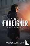 Leather, Stephen - The Foreigner: the bestselling thriller now starring Pierce Brosnan and Jackie Chan