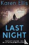 Ellis, Karen - Last Night