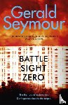 Seymour, Gerald - Battle Sight Zero