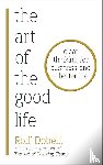 Dobelli, Rolf - The Art of the Good Life