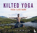 Wilson, Finlay - Kilted Yoga