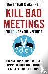 Hall, Kevan, Hall, Alan - Kill Bad Meetings