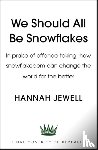 Jewell, Hannah - We Need Snowflakes