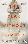 Glasfurd, Guinevere - The Year Without Summer