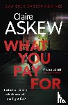 Askew, Claire - What You Pay For