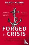 Koehn, Nancy - Forged in Crisis