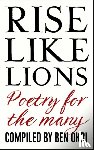 Okri, Ben - Rise Like Lions