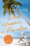 Hilderbrand, Elin - What Happens in Paradise