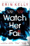 Kelly, Erin - Watch Her Fall