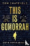 Chatfield, Tom - This is Gomorrah