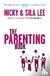 Lee, Nicky, Lee, Sila - The Parenting Book