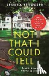 Strawser, Jessica - Not That I Could Tell