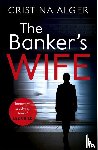 Alger, Cristina - The Banker's Wife
