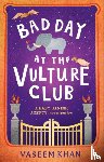 Khan, Vaseem - Bad Day at the Vulture Club