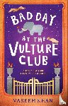 Khan, Vaseem - Bad Day at the Vulture Club