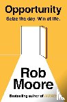 Moore, Rob - Opportunity