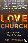 Matthews, Tim - Love Church