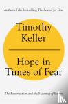 Keller, Timothy - Hope in Times of Fear