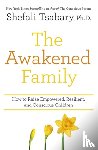 Tsabary, Dr Shefali - The Awakened Family