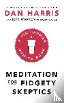 Harris, Dan - Meditation For Fidgety Skeptics