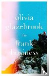 Glazebrook, Olivia - The Frank Business