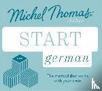 Thomas, Michel - Start German New Edition (Learn German with the Michel Thomas Method)