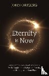 Ortberg, John - Eternity is Now