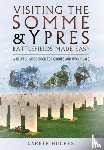 Hughes, Gareth - Visiting the Somme and Ypres Battlefields Made Easy