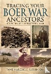 Robinson, Jane Marchese - Tracing Your Boer War Ancestors: Soldiers of a Forgotten War