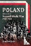 McGilvray, Evan - Poland and the Second World War, 1938-1948