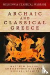 Dillon, Matthew - Religion and Classical Warfare: Archaic and Classical Greece