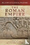 Dillon, Matthew, Matthew, Christopher - Religion & Classical Warfare: The Roman Empire