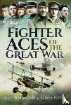 Wynn, Stephen, Wynn, Tanya - Fighter Aces of the Great War