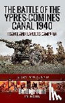 Murland, Jerry - The Battle of the Ypres-Comines Canal 1940