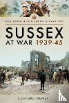 Mewett, Clifford - Sussex at War 1939 - 1945