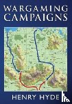 Hyde, Henry - Wargaming Campaigns