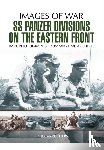 Carruthers, Bob - SS Panzer Divisions on the Eastern Front