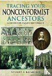 Raymond, Stuart A. - Tracing Your Nonconformist Ancestors