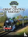 Vanns, Michael A. - Great Central Railway