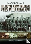 McCracken, Timothy - The Royal Army Medical Corps in the Great War