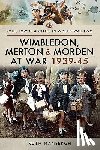 Mansergh, Ruth - Wimbledon, Merton & Morden at War 1939-45
