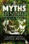Webb, Simon - Myths That Shaped Our History