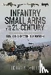 Neville, Leigh - Infantry Small Arms of the 21st Century