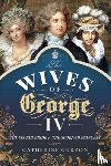 Catherine, Curzon - The Wives of George IV