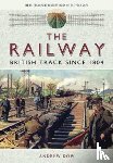 Dow, Andrew - The Railway - British Track Since 1804